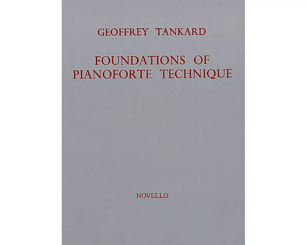 Foundations Of Piano Technique