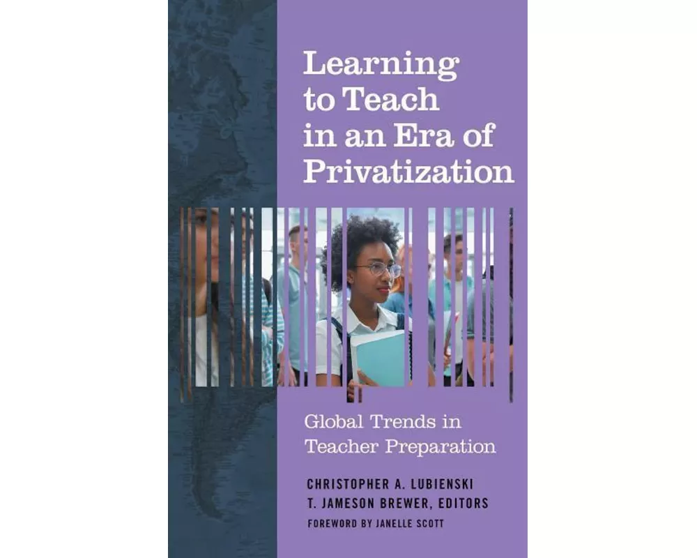 Learning to Teach in an Era of Privatization