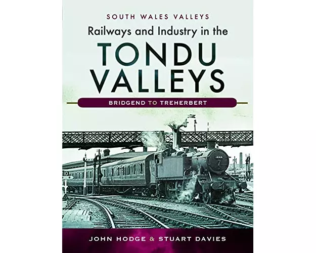 Railways and Industry in the Tondu Valleys