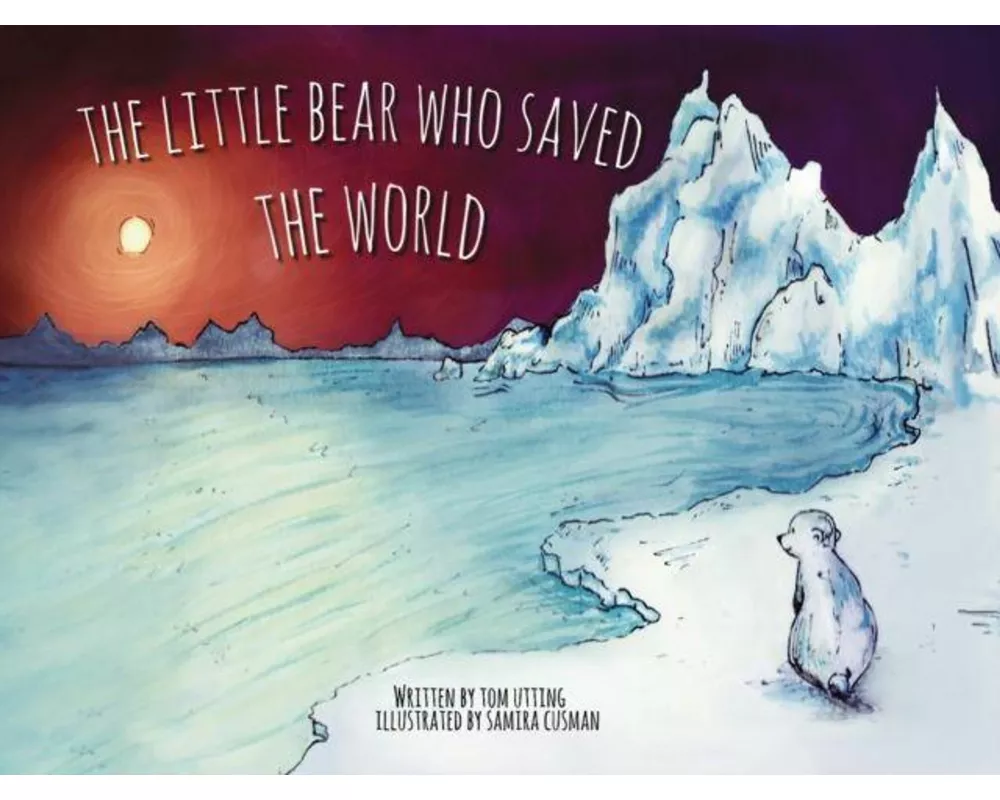 The Little Bear Who Saved the World