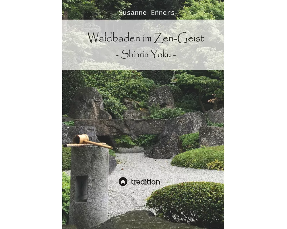 Waldbaden im Zen-Geist
