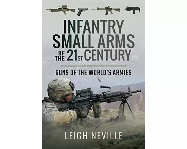 Infantry Small Arms Of The 21st Century