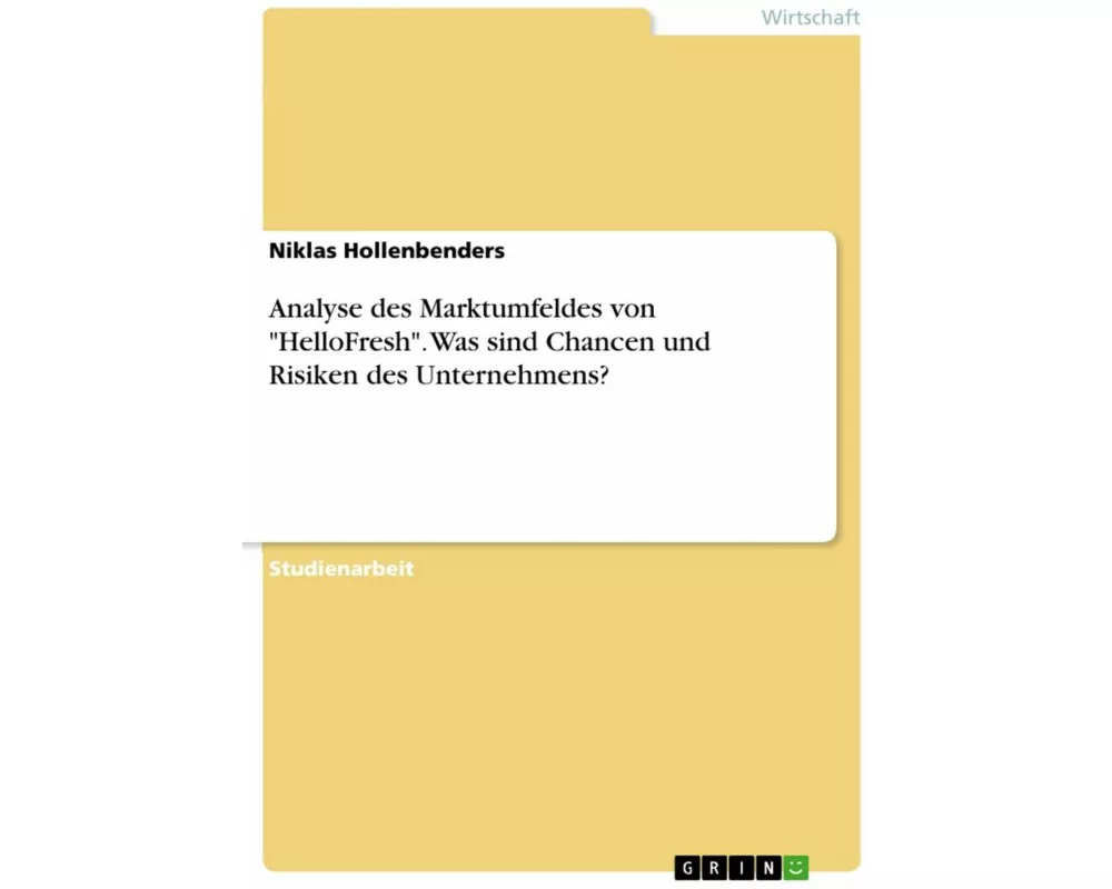 Analyse des Marktumfeldes von "HelloFresh". Was sind Chancen und Risiken des Unternehmens?