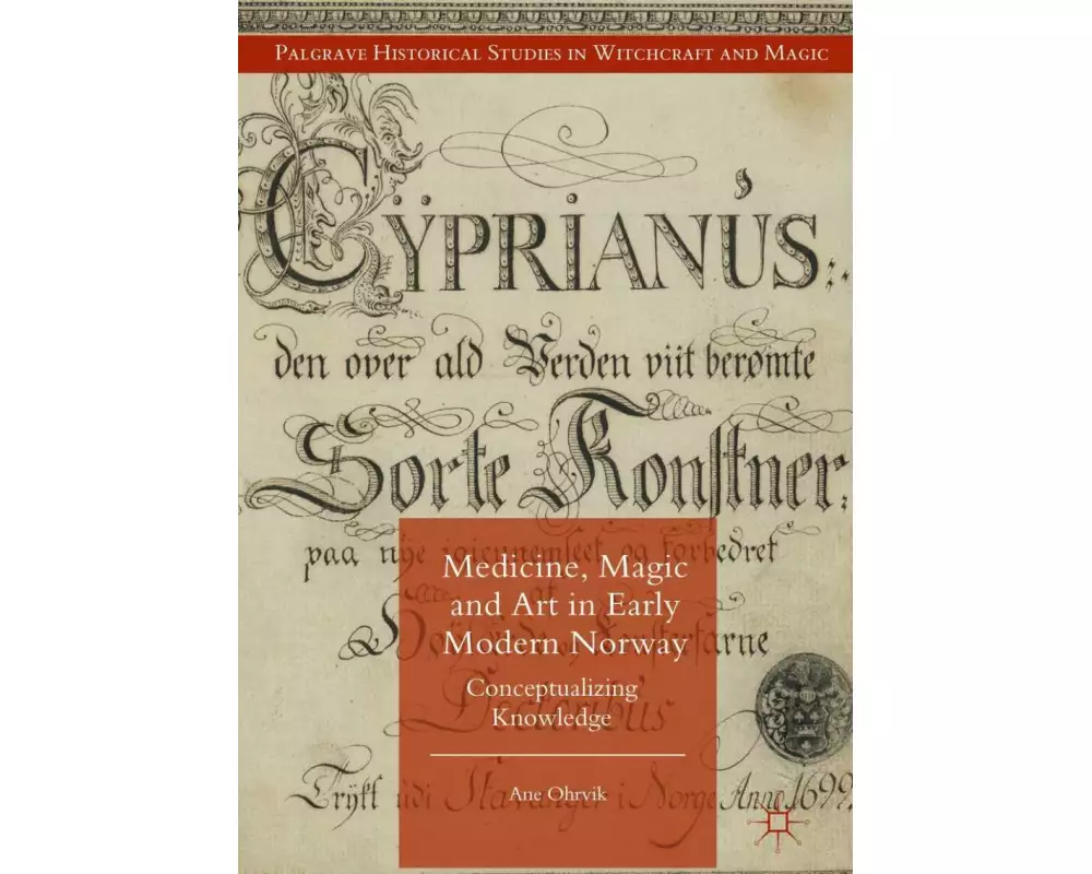 Medicine, Magic and Art in Early Modern Norway