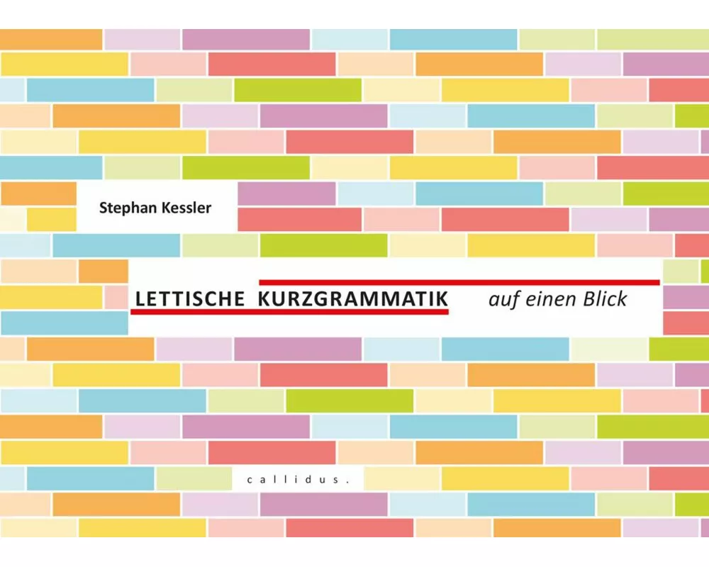 Lettische Kurzgrammatik auf einen Blick