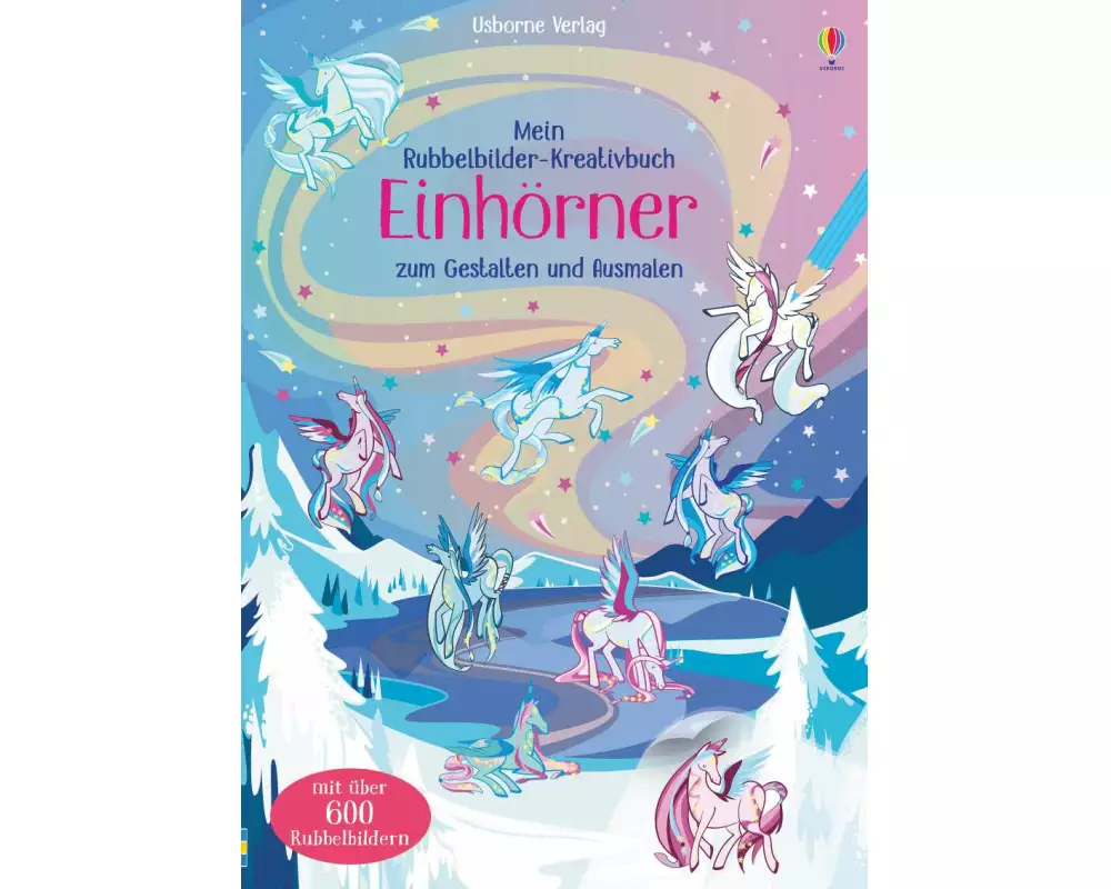 Mein Rubbelbilder-Kreativbuch: Einhörner