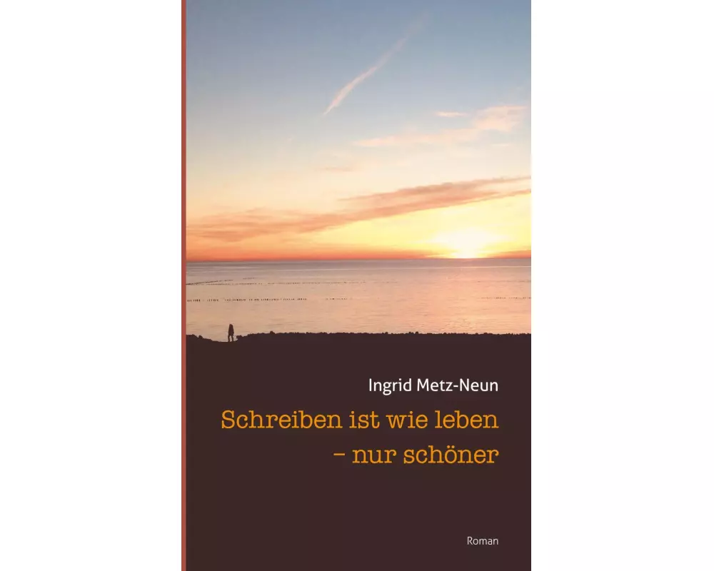 Schreiben ist wie leben - nur schöner