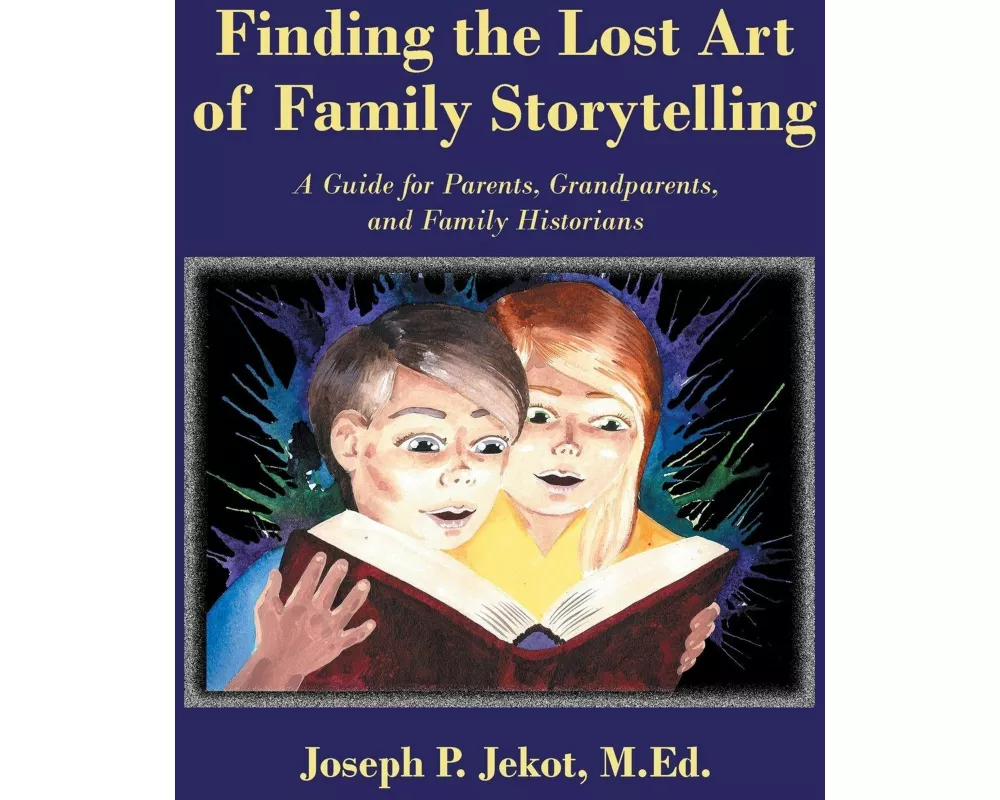 Finding the Lost Art of Family Storytelling