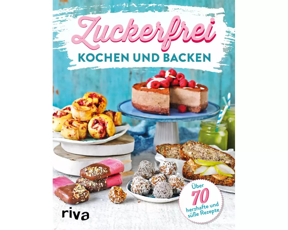 Zuckerfrei kochen und backen