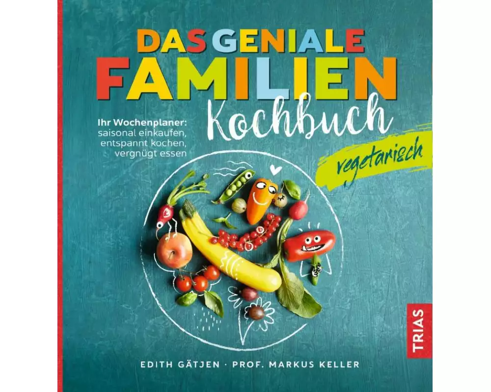 Das geniale Familienkochbuch vegetarisch