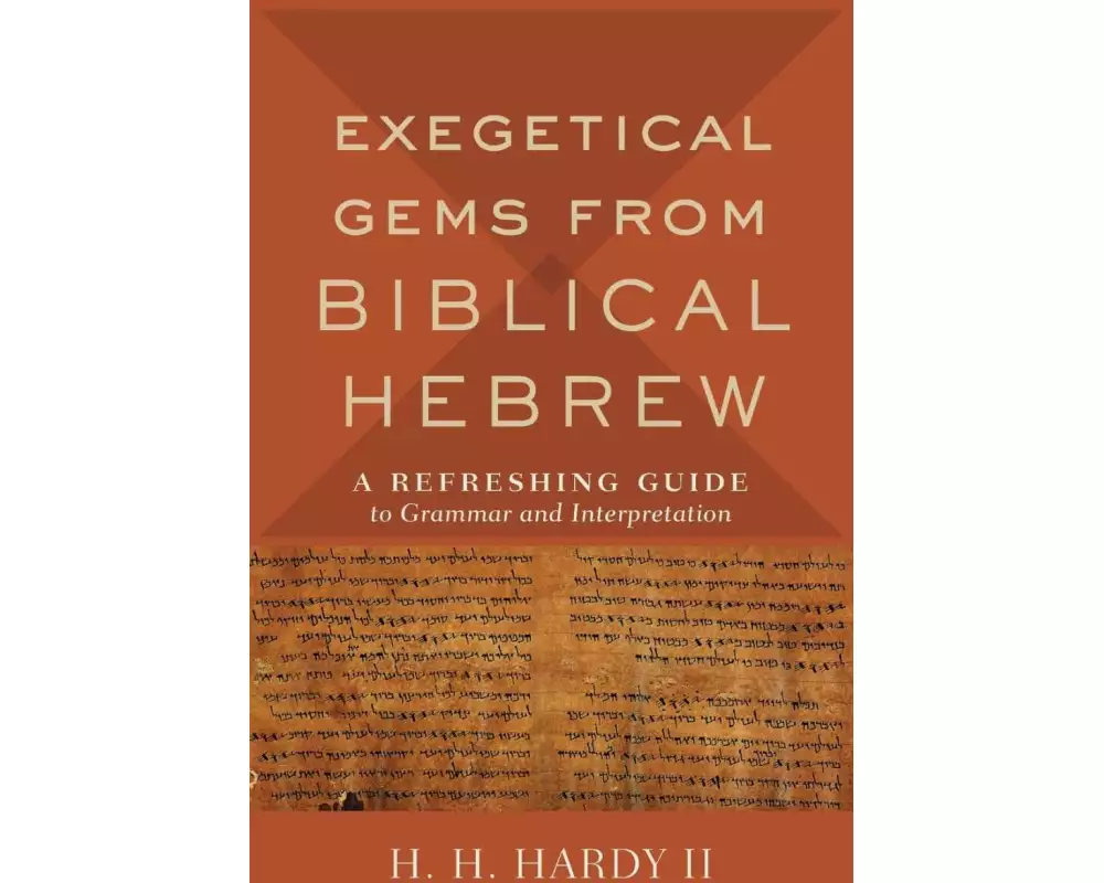 Exegetical Gems from Biblical Hebrew