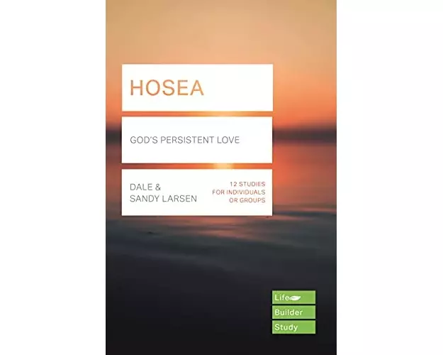 Hosea (Lifebuilder Study Guides): God's Persistent Love