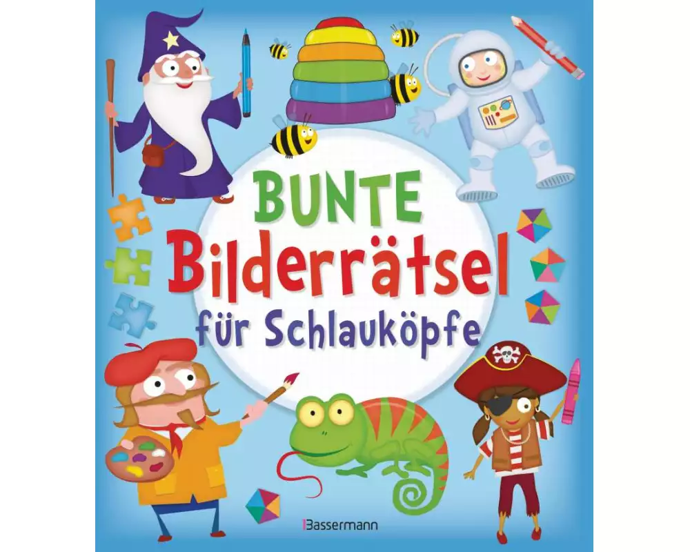 Bunte Bilderrätsel für Schlauköpfe. Labyrinthe, Suchbilder, Memory, Puzzles, Sudokus, Fehler finden u.v.m. für Kinder ab 6 Jahren