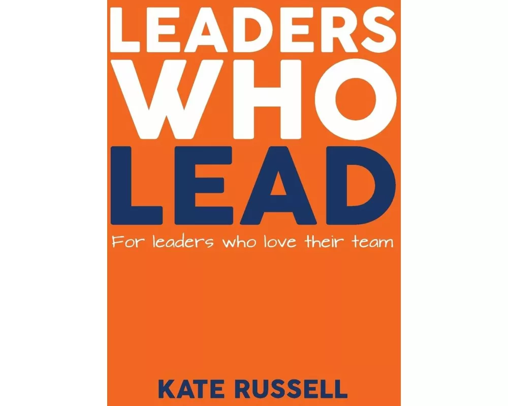 Leaders Who Lead