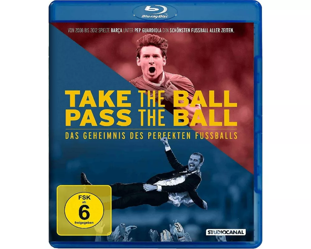 Take the Ball, Pass the Ball - Das Geheimnis des perfekten Fussballs