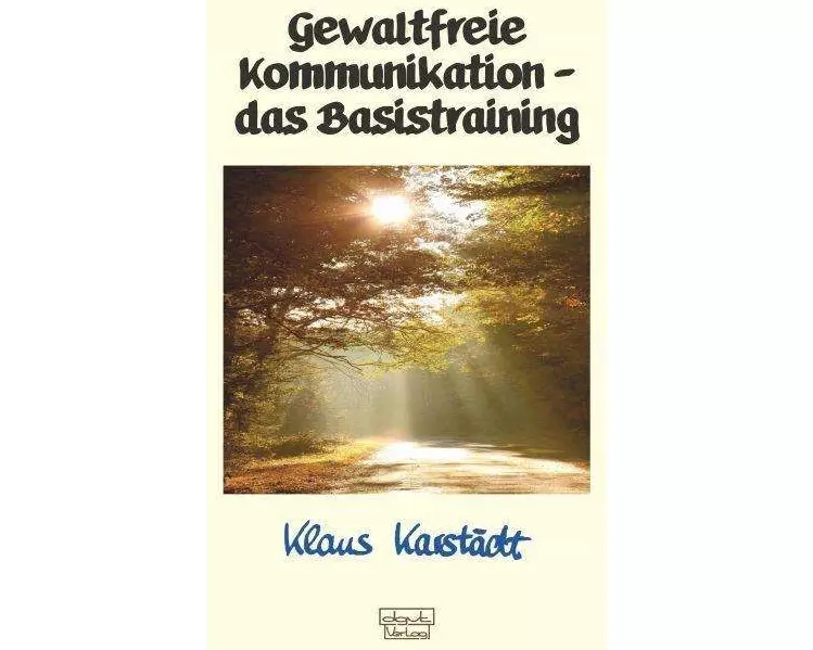 Gewaltfreie Kommunikation - das Basistraining