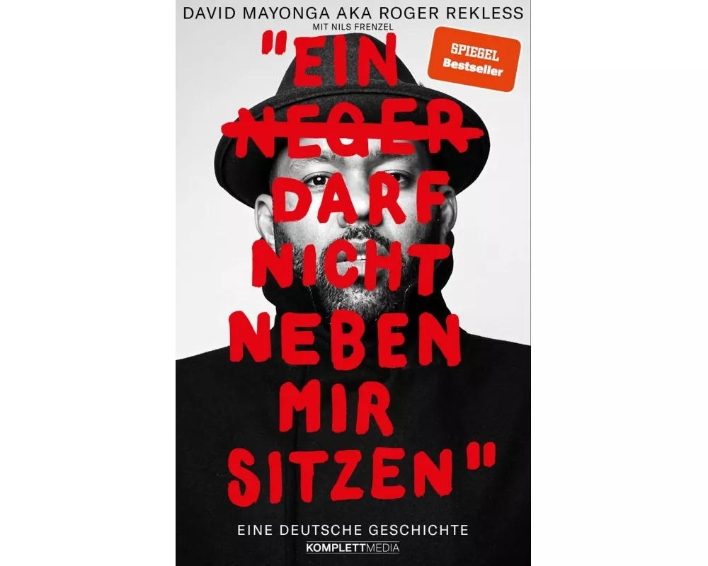 Ein N**** darf nicht neben mir sitzen (SPIEGEL-Bestseller)