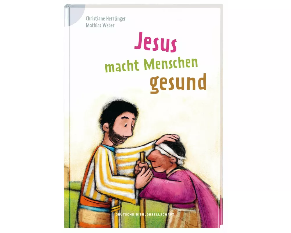 Jesus macht Menschen gesund