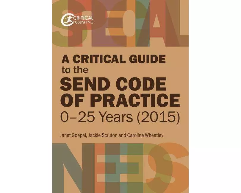 A Critical Guide to the SEND Code of Practice 0-25 Years (2015)