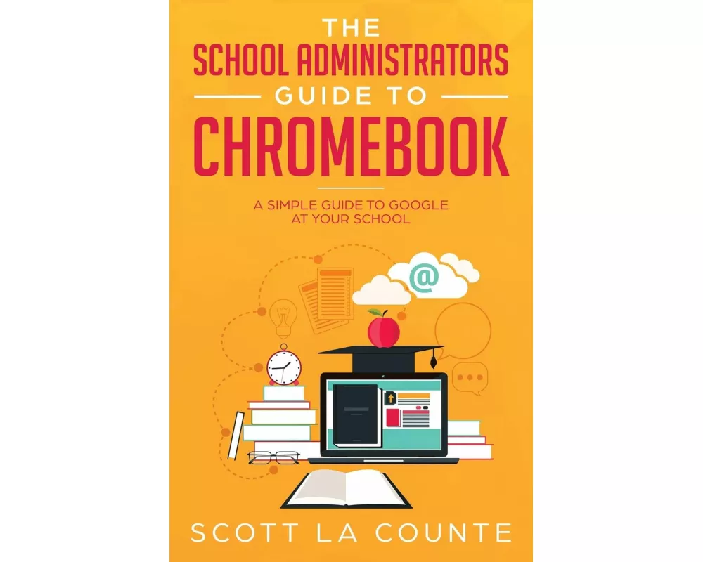 The School Administrators Guide to Chromebook