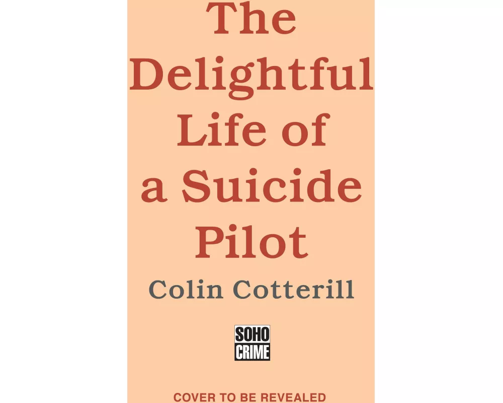 The Delightful Life of a Suicide Pilot