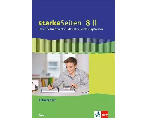 starkeSeiten BwR - Betriebswirtschaftslehre/ Rechnungswesen 8 II. Ausgabe Bayern Realschule