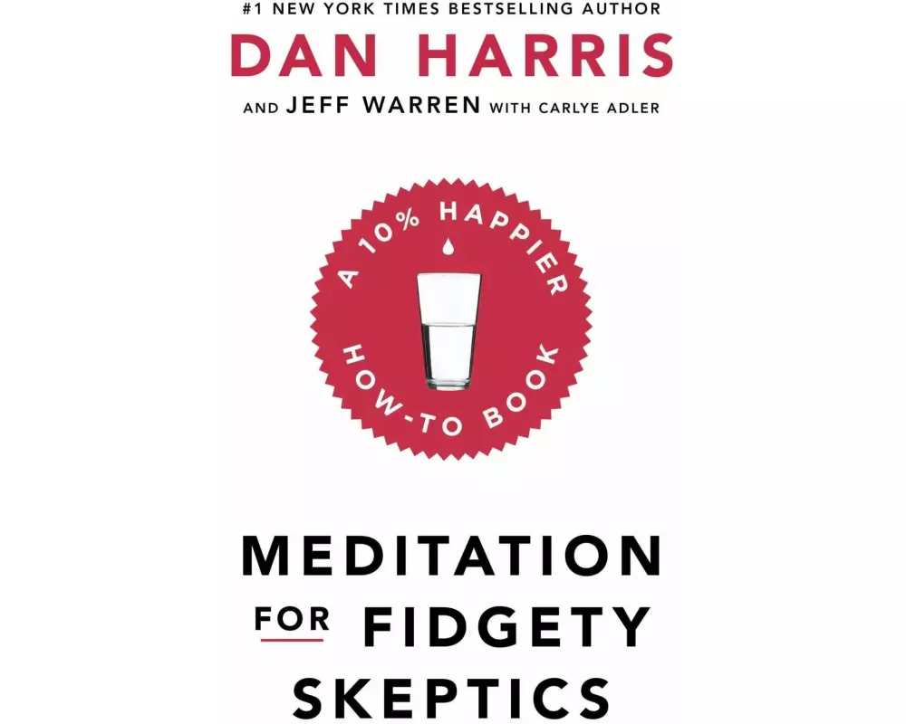 Meditation For Fidgety Skeptics