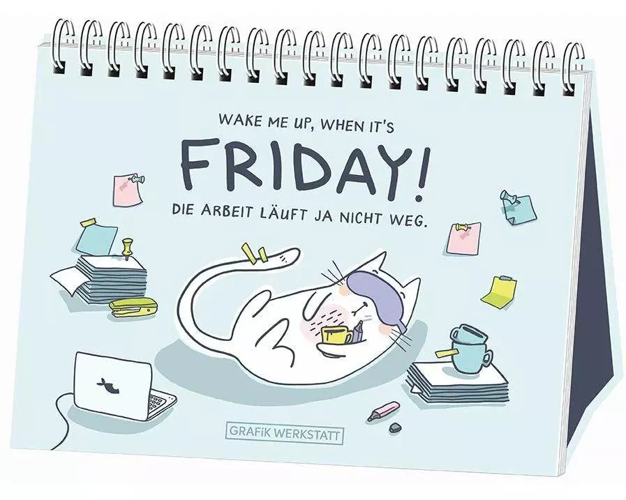 Wake me up, when it´s friday!