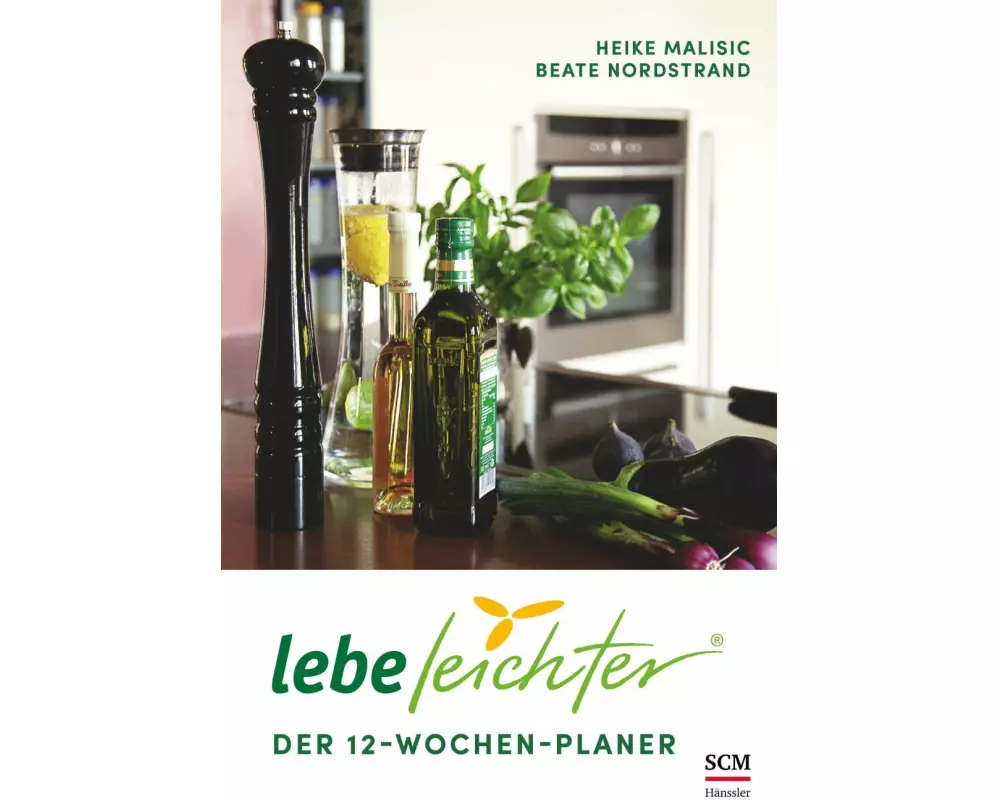 Lebe leichter - Der 12-Wochen-Planer