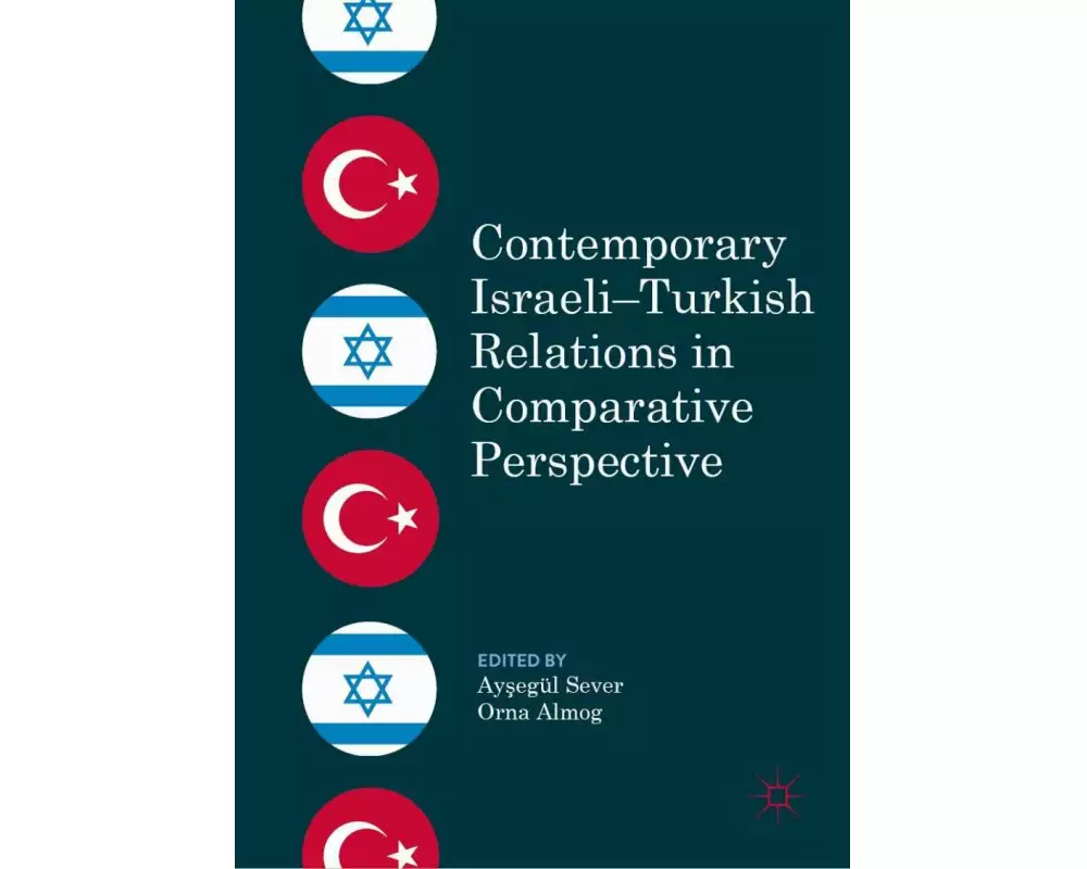 Contemporary Israeli–Turkish Relations in Comparative Perspective