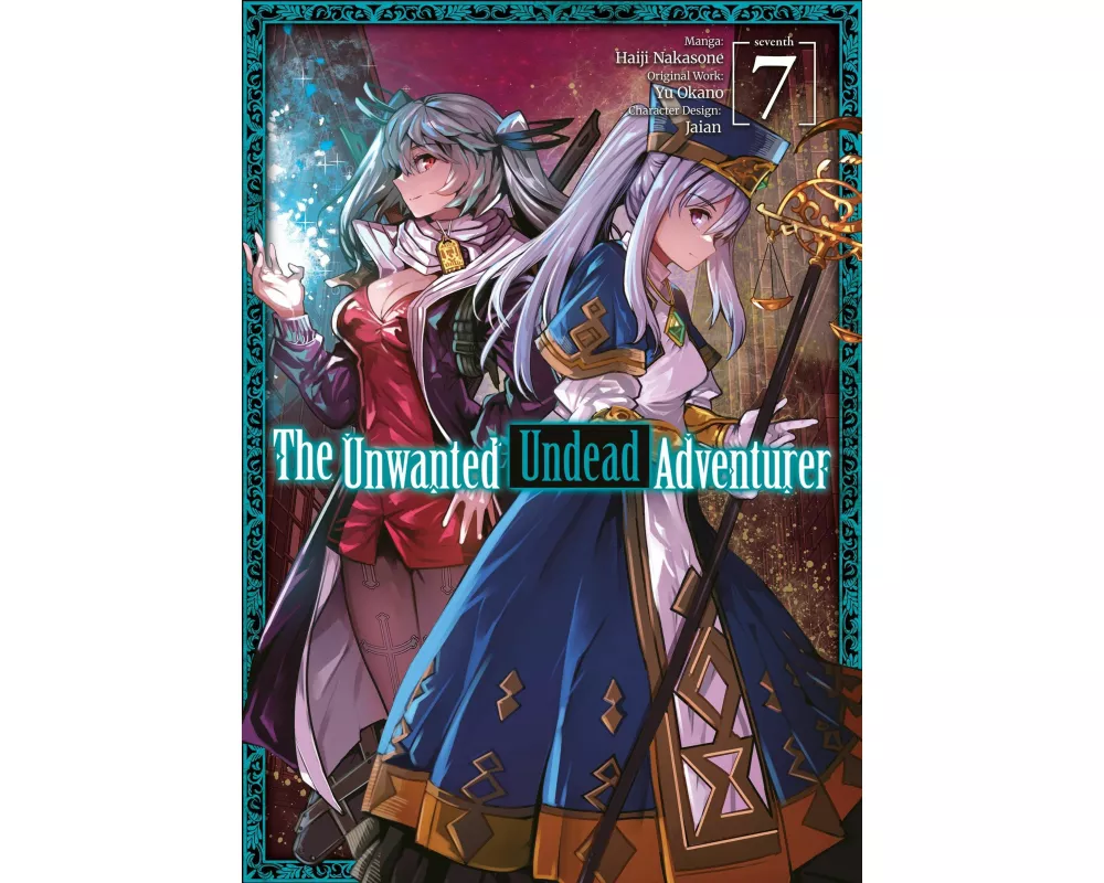 The Unwanted Undead Adventurer (Manga): Volume 7