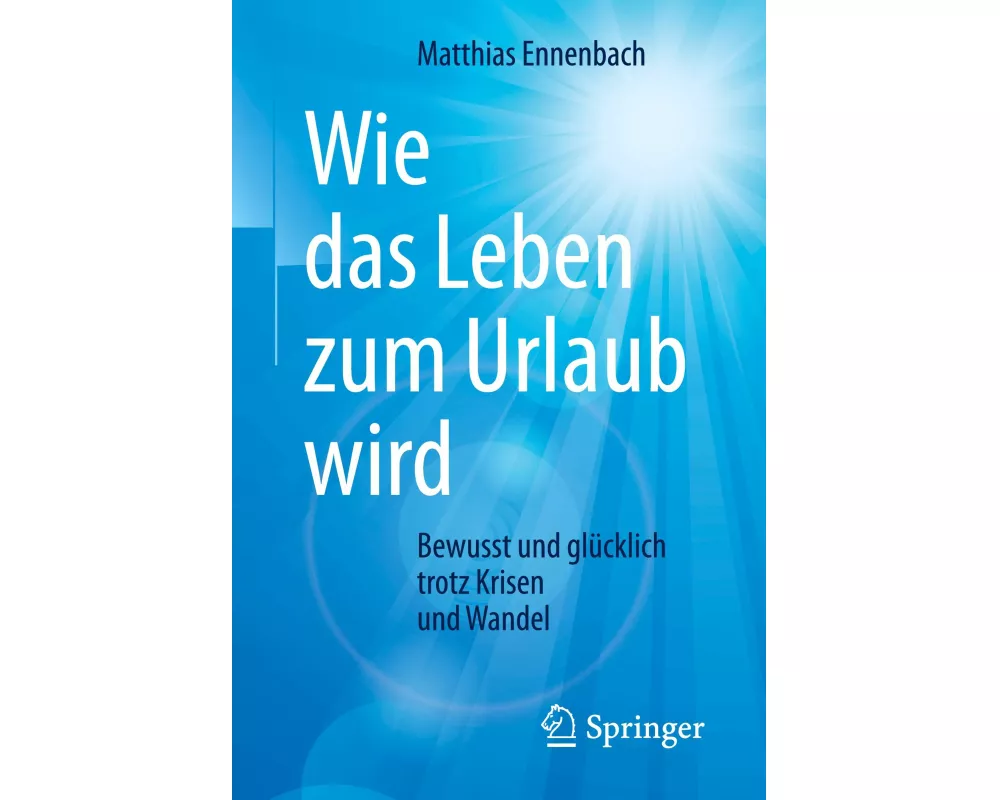 Wie das Leben zum Urlaub wird