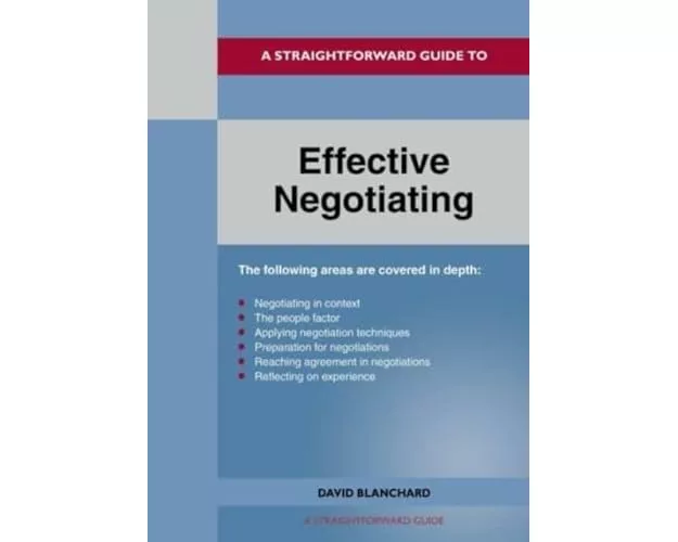 A Straightforward Guide To Effective Negotiating