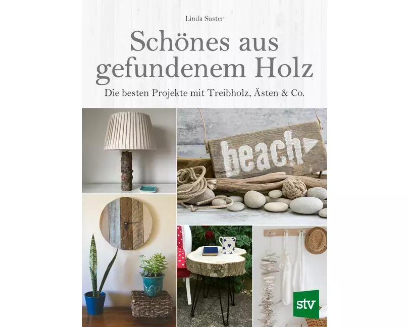 Schönes aus gefundenem Holz