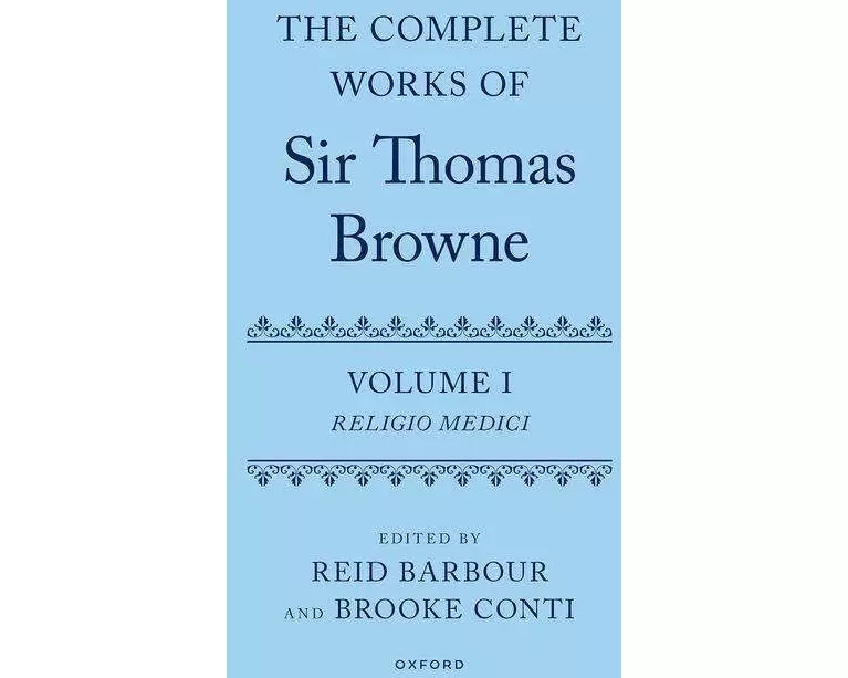 The Complete Works of Sir Thomas Browne: Volume 1