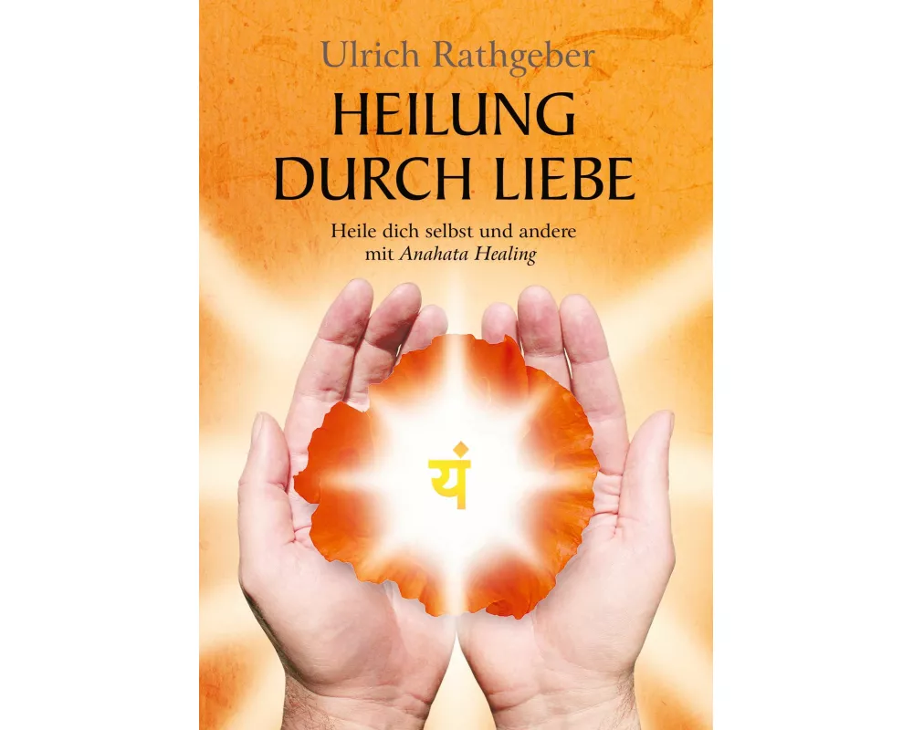 Heilung durch Liebe