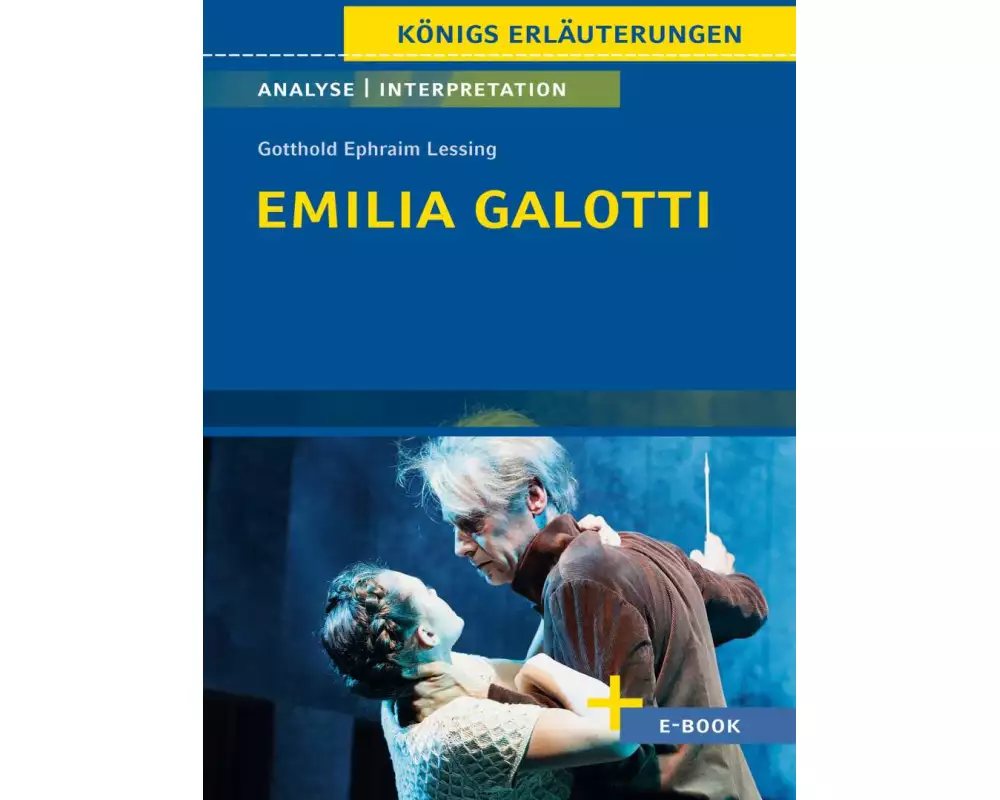 Emilia Galotti von Gotthold Ephraim Lessing - Textanalyse und Interpretation