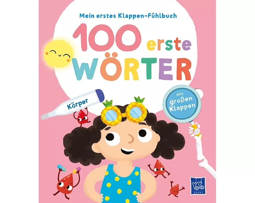 Mein erstes Klappen-Fühlbuch - 100 erste Wörter - Körper