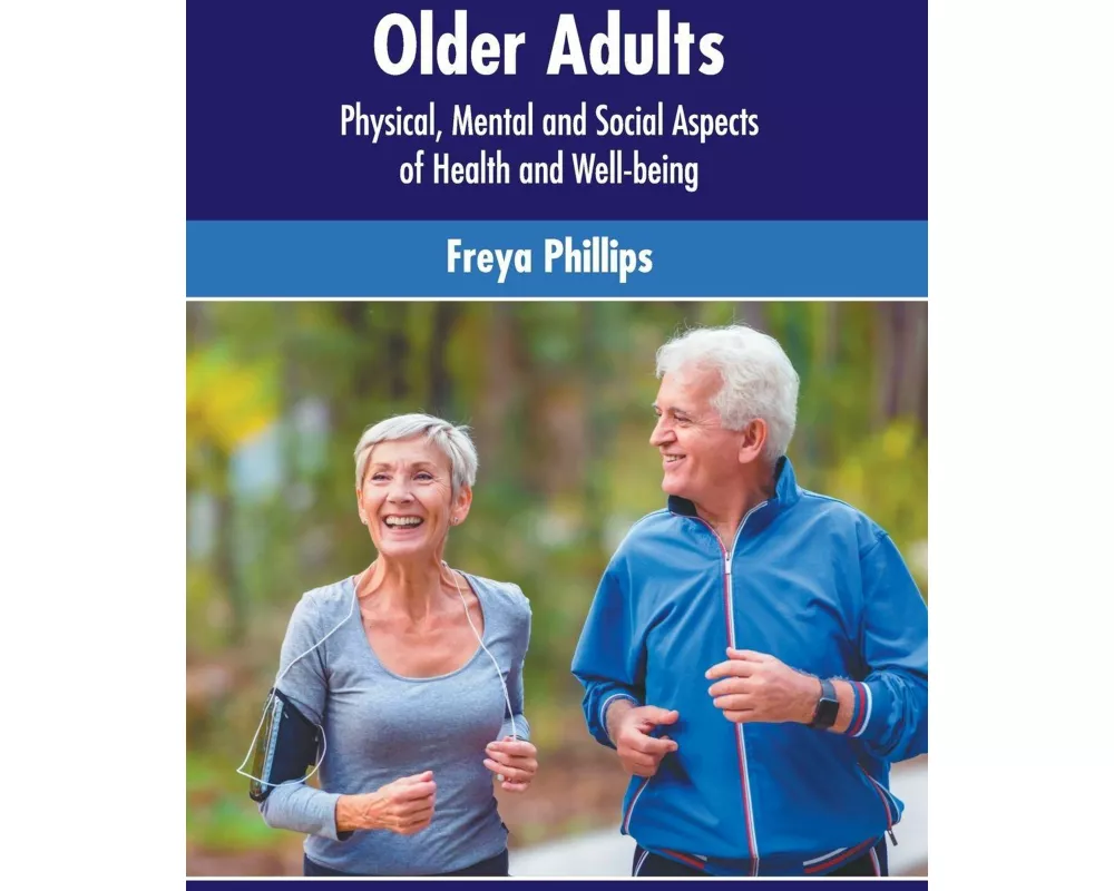 Older Adults: Physical, Mental and Social Aspects of Health and Well-Being