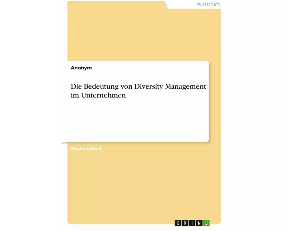 Die Bedeutung von Diversity Management im Unternehmen