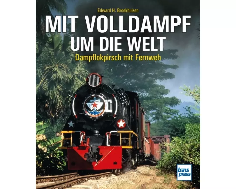 Mit Volldampf um die Welt