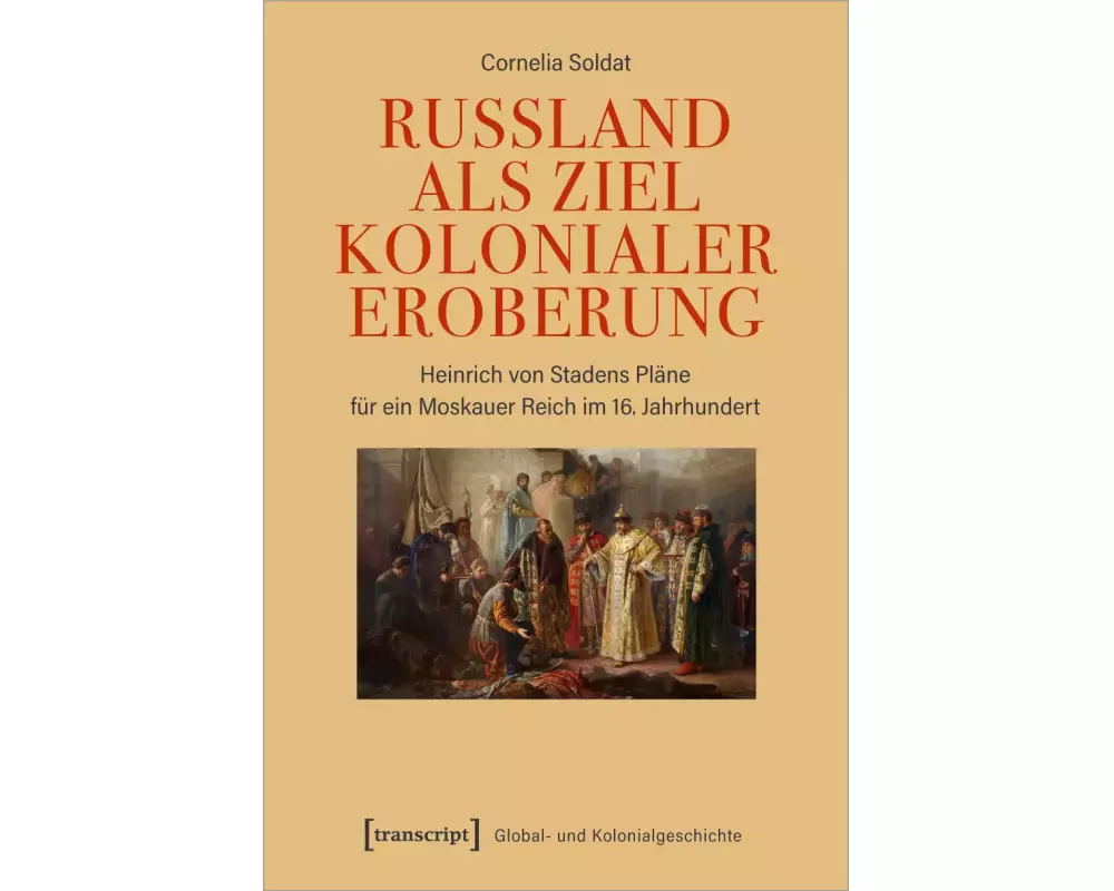 Russland als Ziel kolonialer Eroberung