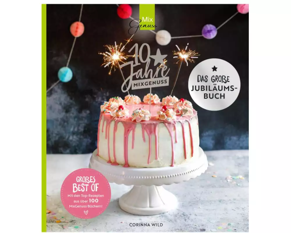 10 JAHRE MIXGENUSS - Das große Jubiläumsbuch