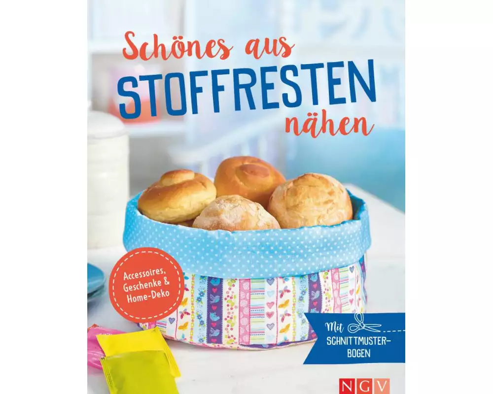 Schönes aus Stoffresten nähen - Accessoires, Geschenke & Home-Deko