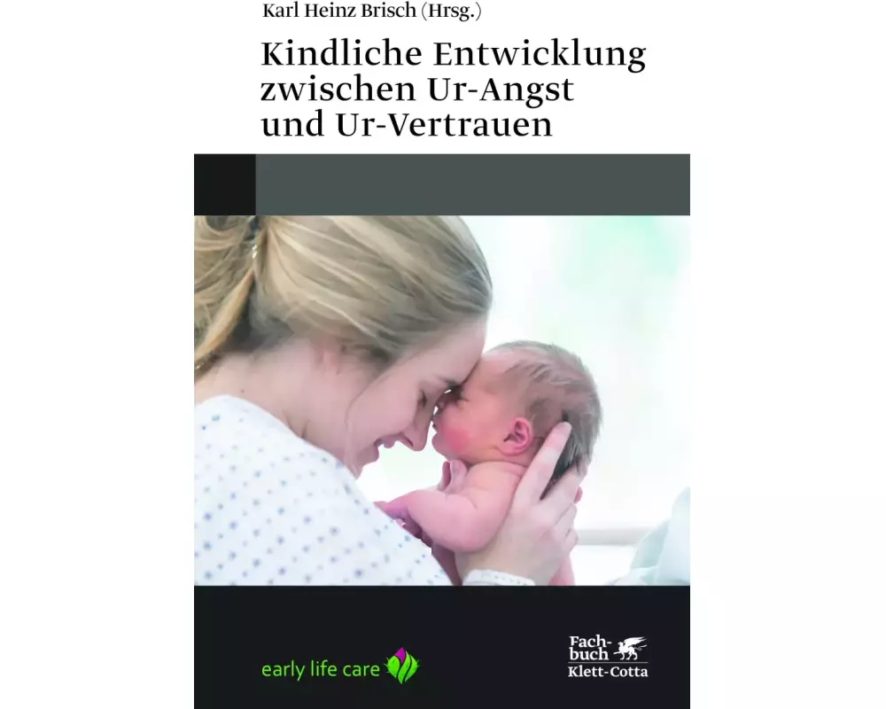 Kindliche Entwicklung zwischen Ur-Angst und Ur-Vertrauen