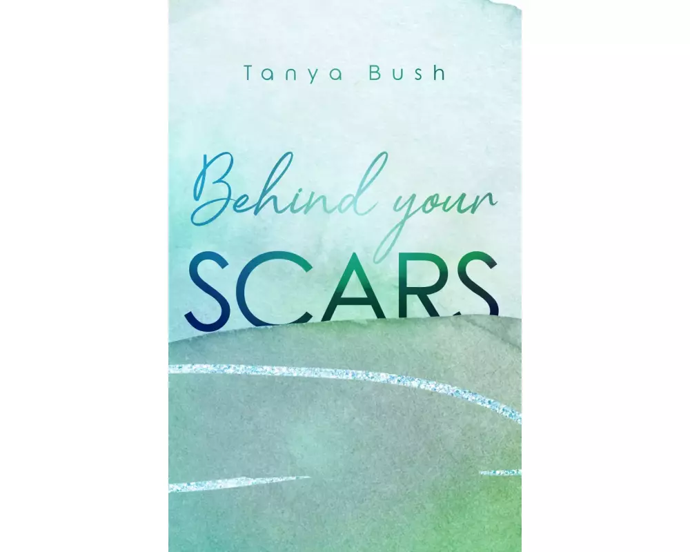 Behind your Scars