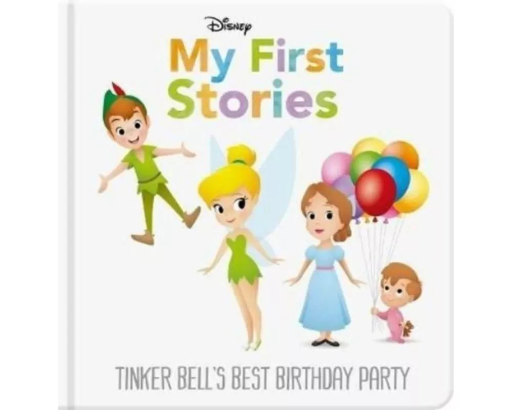 Disney My First Stories: Tinker Bell's Best Birthday Party