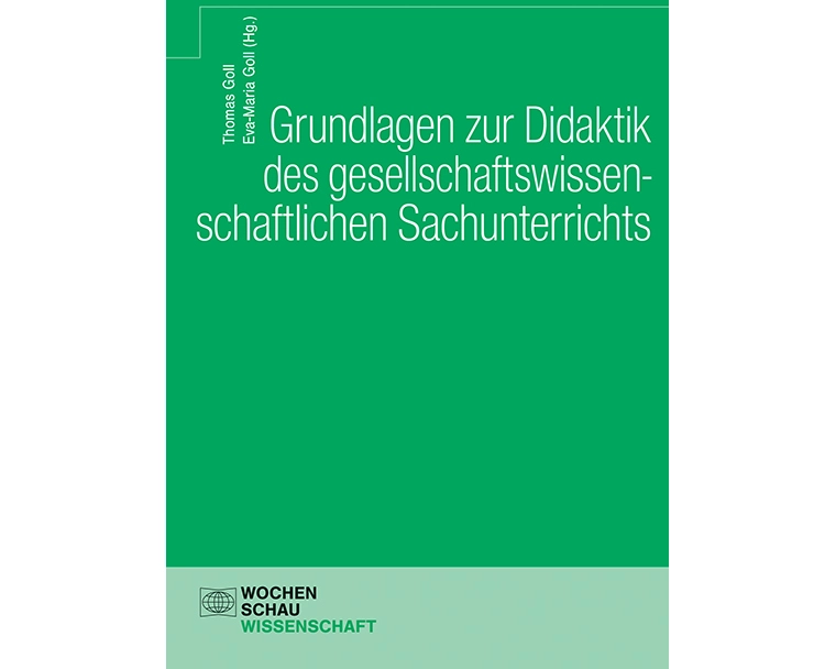 Grundlagen zur Didaktik des gesellschaftswissenschaftlichen Sachunterrichts