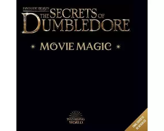 Fantastic Beasts – The Secrets of Dumbledore: Movie Magic