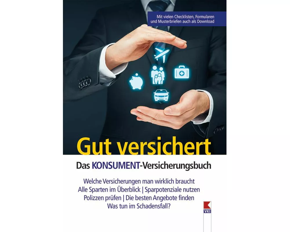 Gut versichert. Das KONSUMENT-Versicherungsbuch
